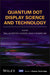 Quantum Dot Display Science and Technology