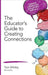 The Educator′s Guide to Creating Connections
