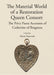 The Material World of a Restoration Queen Consort