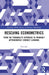 Rescuing Econometrics