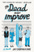 The Dead Do Not Improve