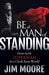 Be a Man of Standing