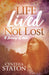 Life Lived Not Lost