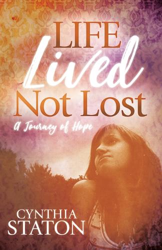 Life Lived Not Lost