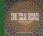 THE SILK ROAD: A LIVING HISTORY