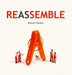 REASSEMBLE