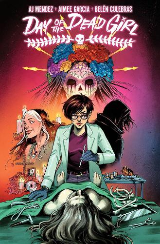 Day of the Dead Girl, Volume 1 (DAY OF THE DEAD GIRL TP