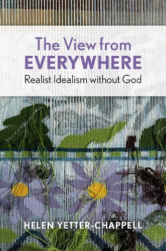 The View from Everywhere: Realist Idealism without God (Philosophy of Mind