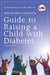American Diabetes Association Guide to Raising a Child with Diabetes