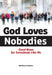 God Loves Nobodies