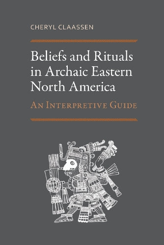 Beliefs and Rituals in Archaic Eastern North America