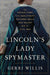 Lincoln’s Lady Spymaster