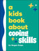 A Kids Book About Coping Skills