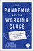 The Pandemic and the Working Class