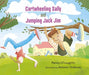 Cartwheeling Sally and Jumping Jack Jim