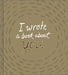 I Wrote a Book about You (Gold, Revised Edition