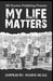 My Life Matters