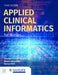 Applied Clinical Informatics for Nurses
