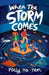 When The Storm Comes