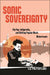 Sonic Sovereignty
