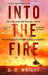 Into the Fire