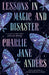 Lessons in Magic and Disaster