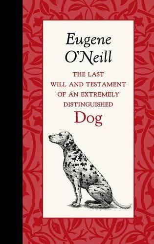 The Last Will and Testament of an Extremely Distinguished Dog (American Roots