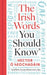 The Irish Words You Should Know