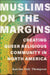 Muslims on the Margins (North American Religions