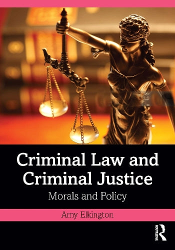 Criminal Law and Criminal Justice