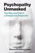 Psychopathy Unmasked