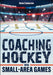 Coaching Hockey with Small-Area Games