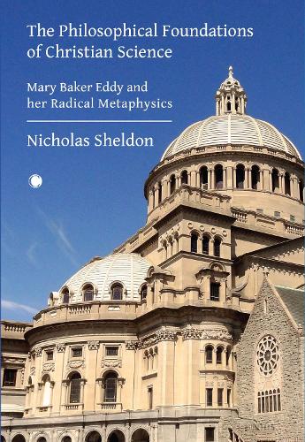 The Philosophical Foundations of Christian Science