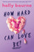 How Hard Can Love Be?