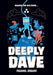 Deeply Dave