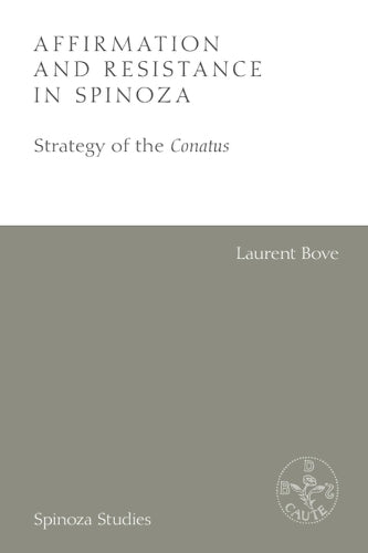 Affirmation and Resistance in Spinoza
