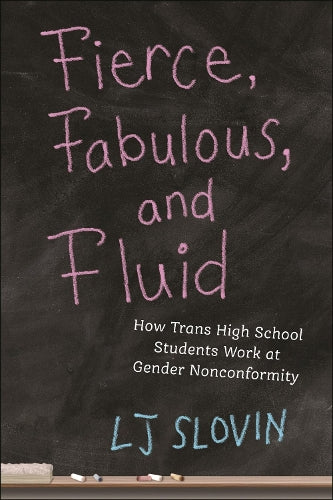 Fierce, Fabulous, and Fluid