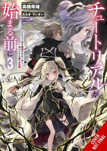 Before the Tutorial Starts: A Few Things I Can Do to Keep the Bosses Alive, Vol. 3