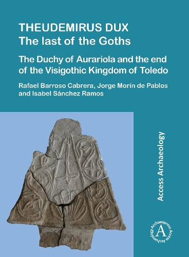 Theudemirus Dux: The Last of the Goths