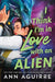 I Think I'm in Love with an Alien