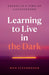 Learning to Live in the Dark