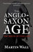 The Anglo-Saxon Age
