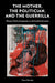 The Mother, the Politician, and the Guerrilla