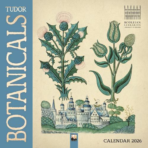 Bodleian Libraries: Tudor Botanicals Wall Calendar 2026 (Art Calendar