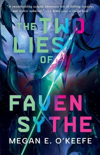 The Two Lies of Faven Sythe