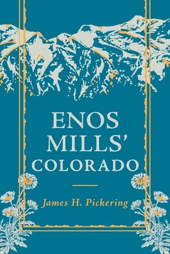 Enos Mills' Colorado