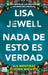 NADA de Esto Es Verdad (Novela) / None of This Is True (a Novel)