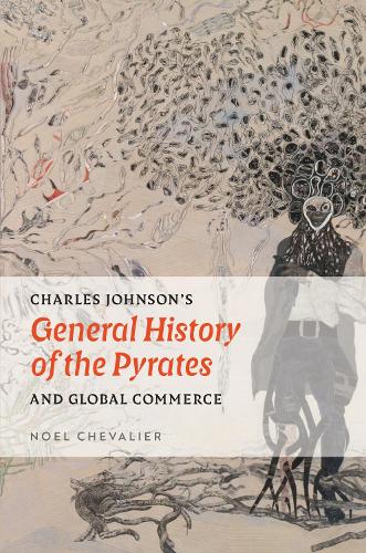 Charles Johnson's "General History of the Pyrates" and Global Commerce