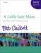 A Little Jazz Mass