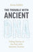 The Trouble with Ancient DNA